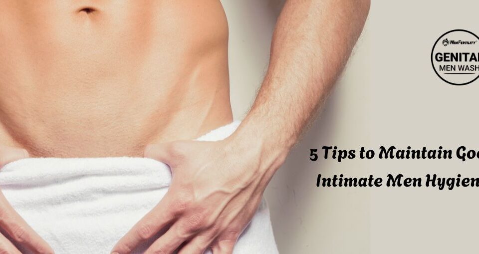 5 Tips to Maintain Good Intimate Men Hygiene
